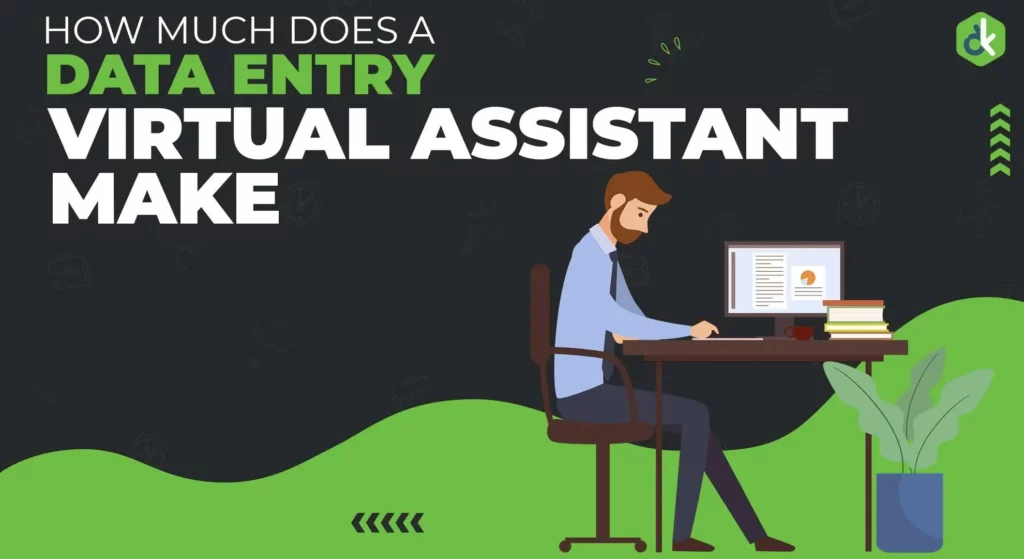 Illustration of a man working on his desk. Image text reads, "How much does a data entry virtual assistant make?"