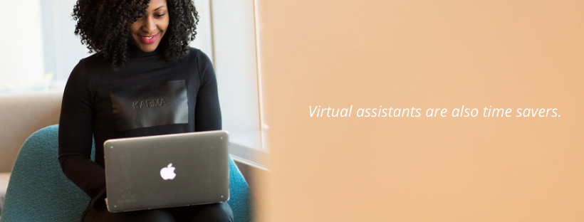 Time Savers Decorative. Reads, "Virtual assistants are also tmie savers."