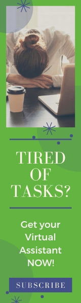 Vertical banner ad reads: "Tired of tasks? Get your virtual assistant now! Subscribe."
Features an image of a lady's head on the table with laptop and coffee, hands tied together out of stress.